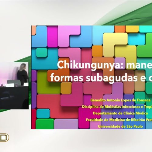 109 – Chikungunya: Manejo das Formas Subaguda e Crônica