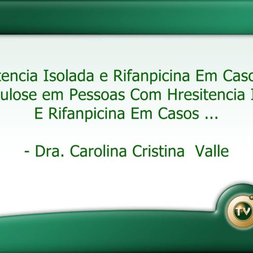 143 – Resistencia Isolada e Rifanpicina em Casos de Tuberculose em Pessoas vivendo com HIV/aids: Descrição dos casos da cidade de São Paulo