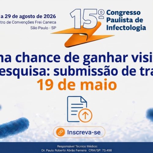 15º Congresso Paulista de Infectologia | Prazo prorrogado para submissão de trabalhos