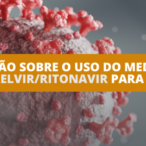 Atualizações sobre o Uso do Medicamento Nirmatrelvir/Ritonavir (NMV/r)