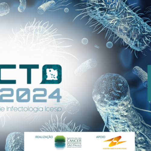Participe do INFECTO ICESP 2024: Atualização e Experiência em Infectologia Oncológica