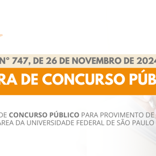 EDITAL Nº 747, DE 26 DE NOVEMBRO DE 2024 ABERTURA DE CONCURSO PÚBLICO PARA PROVIMENTO DE CARGOS DE MÉDICOS INFECTOLOGISTAS ÁREA DA UNIVERSIDADE FEDERAL DE SÃO PAULO (UNIFESP)