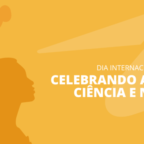 Celebrando as mulheres na ciência e na pesquisa