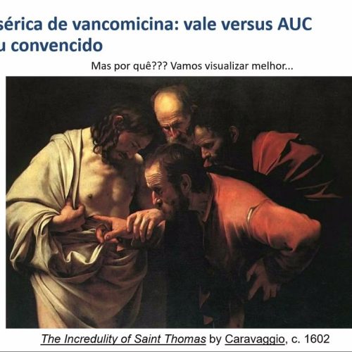 50 – Vancomicina: Área Sobre a Curva ou Dosagem Sérica?