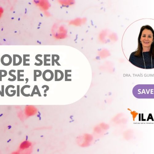 Pense: pode ser sepse? Sepse, pode ser fúngica?
