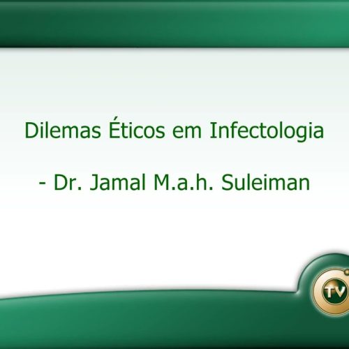76 – Dilemas Éticos em Infectologia