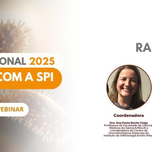 SPI promove webinar sobre Raiva Humana no Programa Educacional 2025