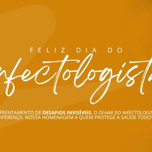 Dia do Infectologista | Nosso reconhecimento a todos os profissionais