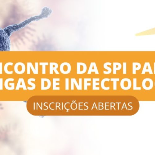 Inscrições abertas | I Encontro da SPI para as Ligas de Infectologia