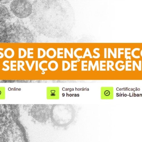 Participe do IV Curso de Doenças Infecciosas no Serviço de Emergência