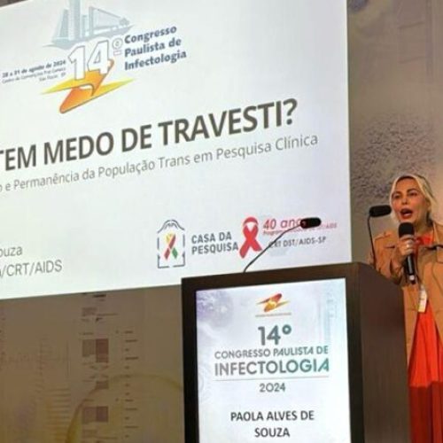 Agência AIDS – Congresso Paulista de Infectologia: Doutoranda Paola Alves defende inclusão e permanência da população trans em pesquisas clínicas – Leia aqui: