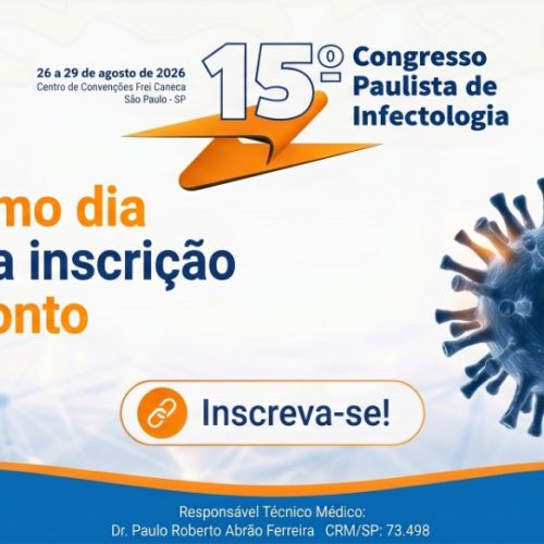 Hoje é o último dia para inscrição com desconto | 15º Congresso Paulista de Infectologia